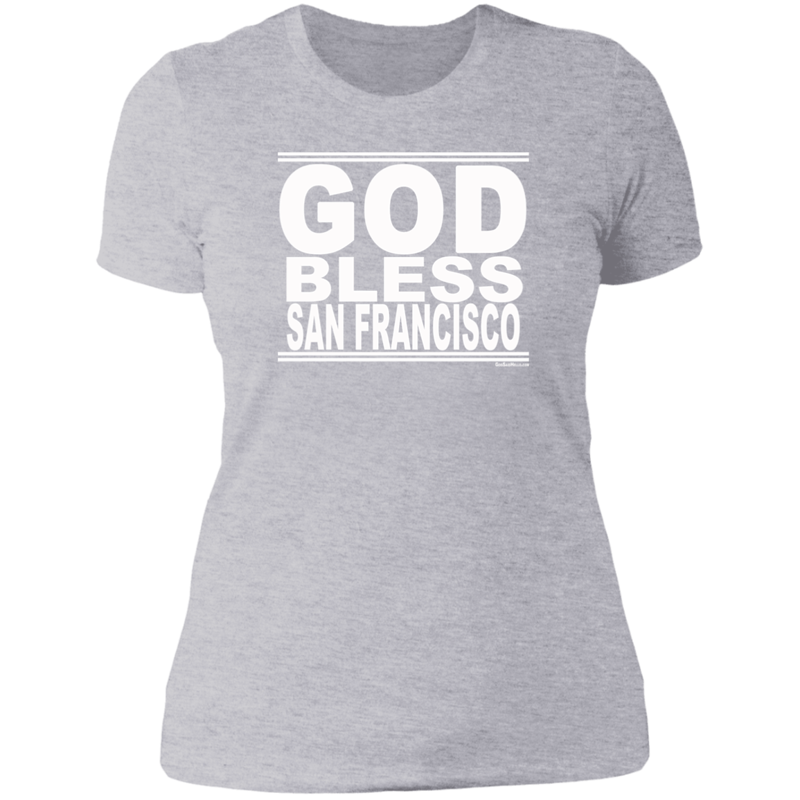 #GodBlessSanFrancisco - Women's Shortsleeve Tee