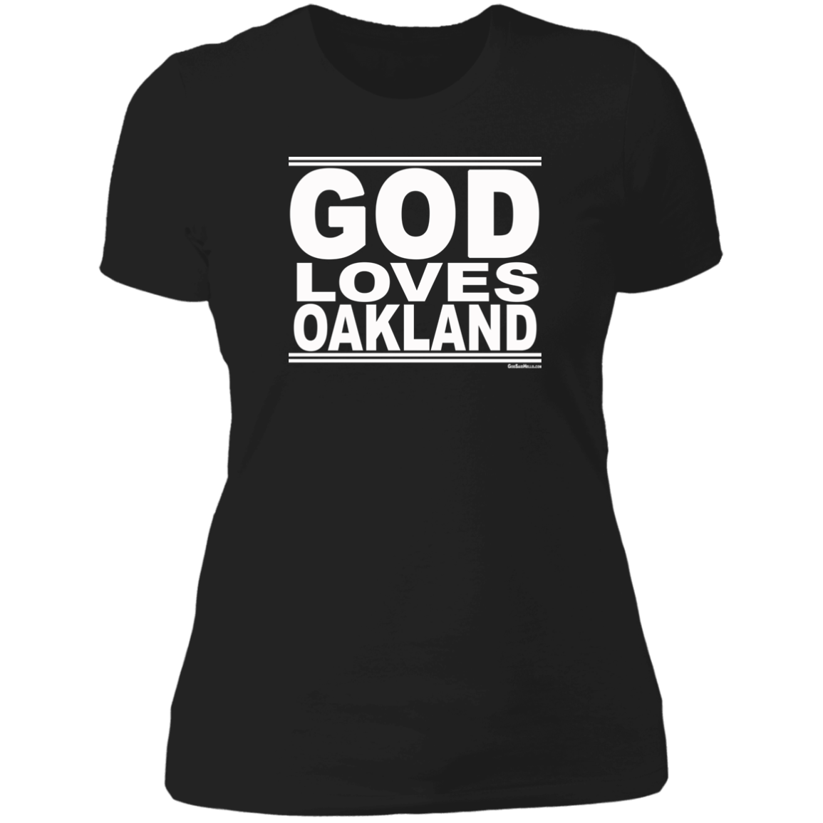 #GodLovesOakland - Women's Shortsleeve Tee