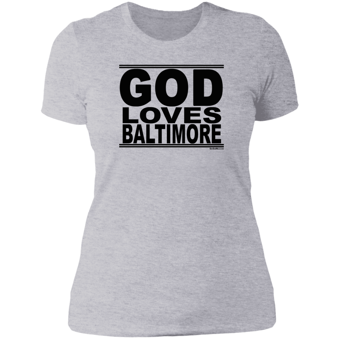 #GodLovesBaltimore - Women's Shortsleeve Tee