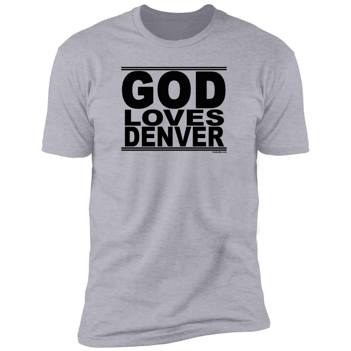 #GodLovesDenver - Men's Shortsleeve Tee