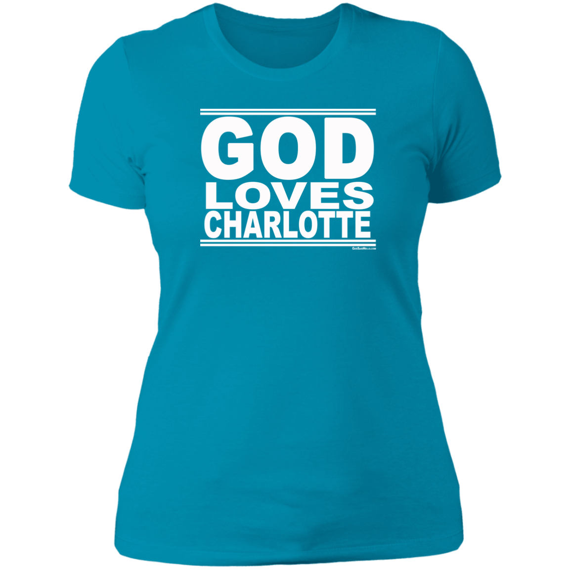 #GodLovesCharlotte - Women's Shortsleeve Tee