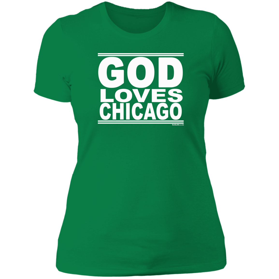 #GodLovesChicago - Women's Shortsleeve Tee
