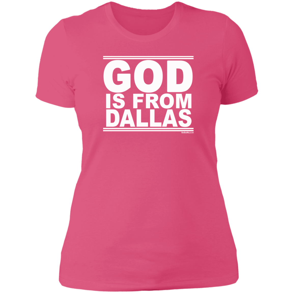 #GodIsFromDallas - Women's Shortsleeve Tee
