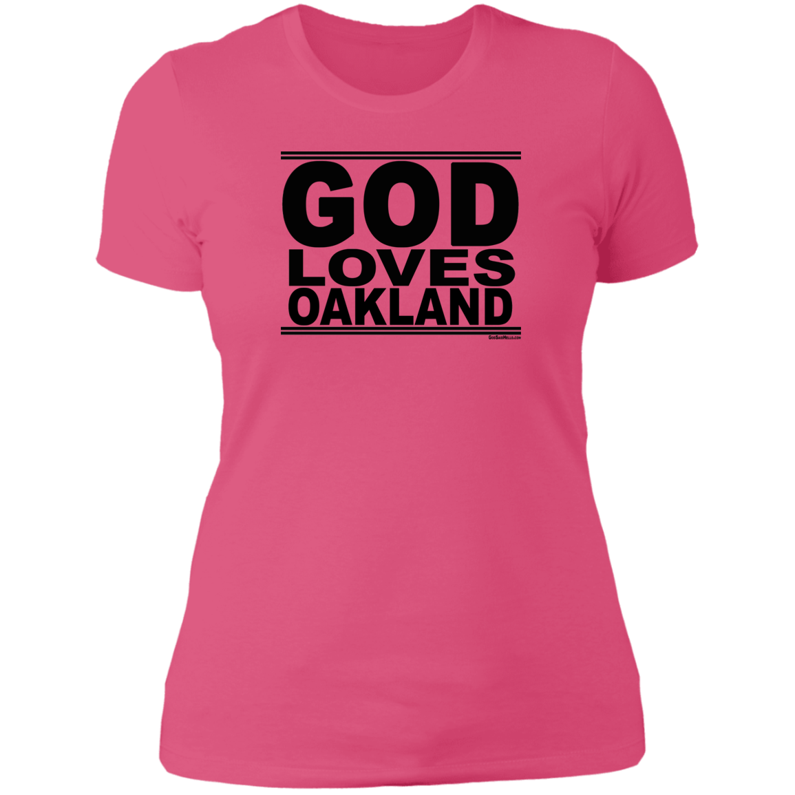 #GodLovesOakland - Women's Shortsleeve Tee