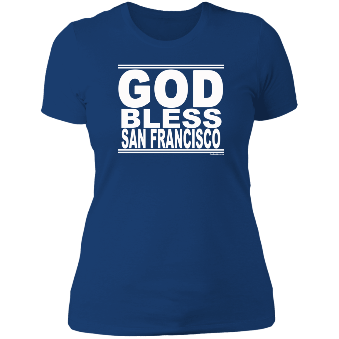 #GodBlessSanFrancisco - Women's Shortsleeve Tee