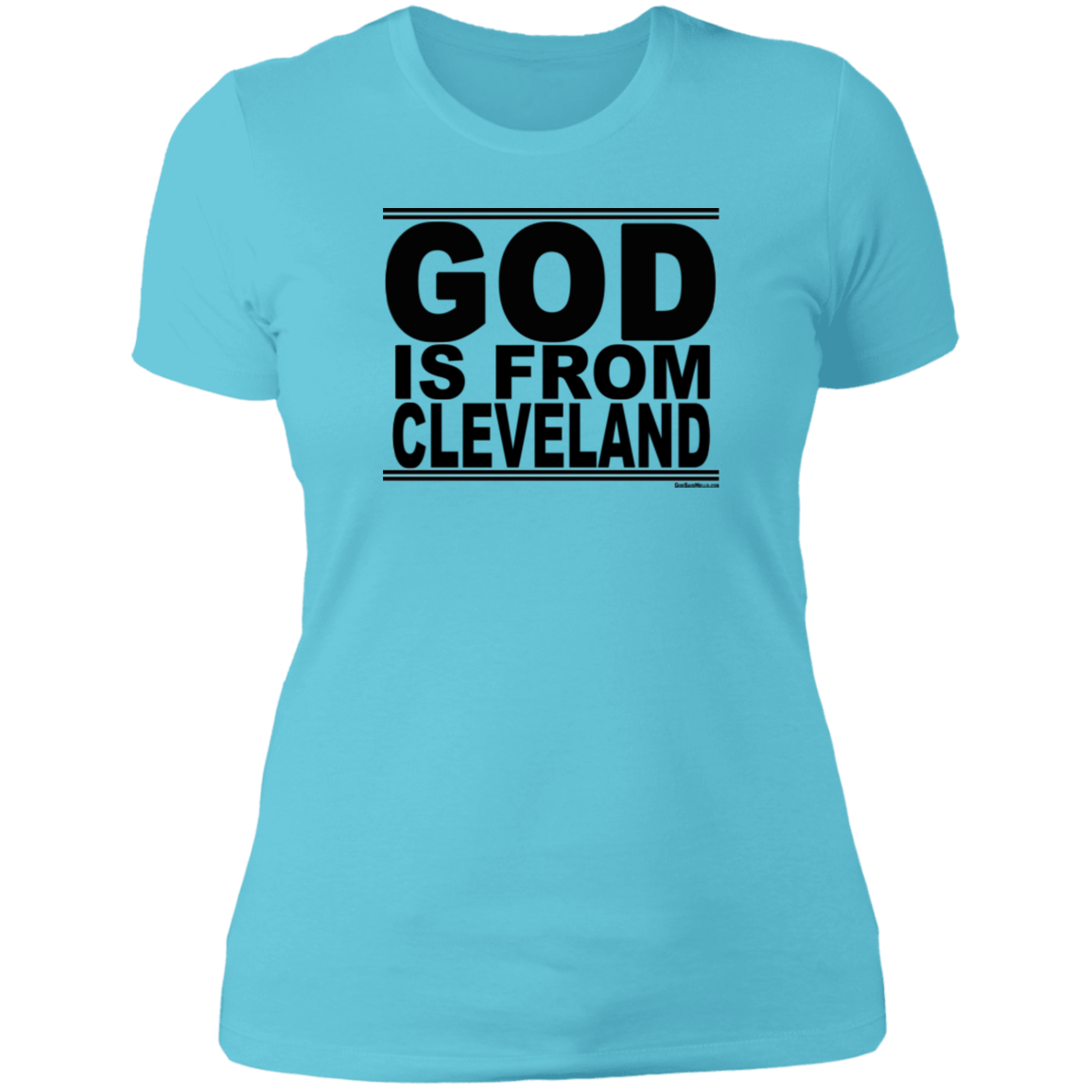 #GodIsFromCleveland - Women's Shortsleeve Tee