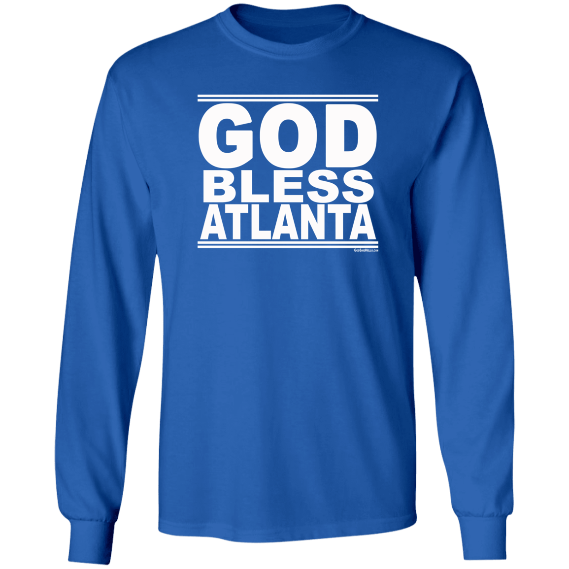 #GodBlessAtlanta - Longsleeve T-Shirt