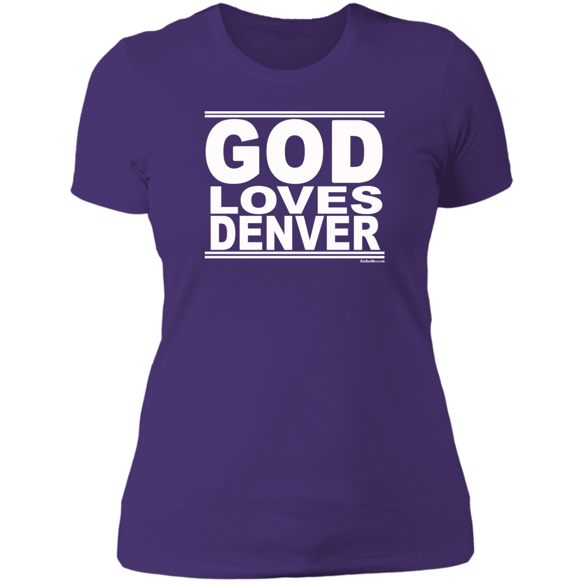 #GodLovesDenver - Women's Shortsleeve Tee