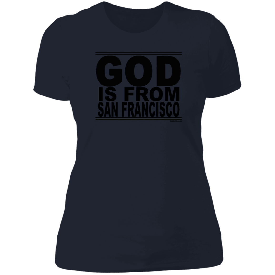#GodIsFromSanFrancisco - Women's Shortsleeve Tee
