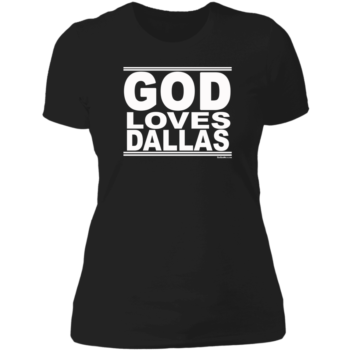 #GodLovesDallas - Women's Shortsleeve Tee