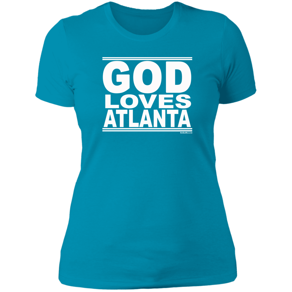 #GodLovesAtlanta - Women's Shortsleeve Tee
