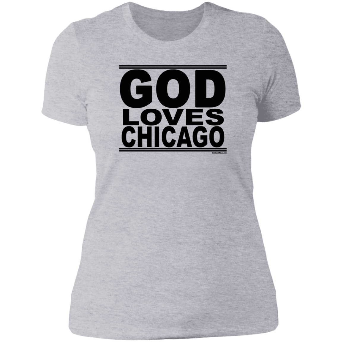 #GodLovesChicago - Women's Shortsleeve Tee