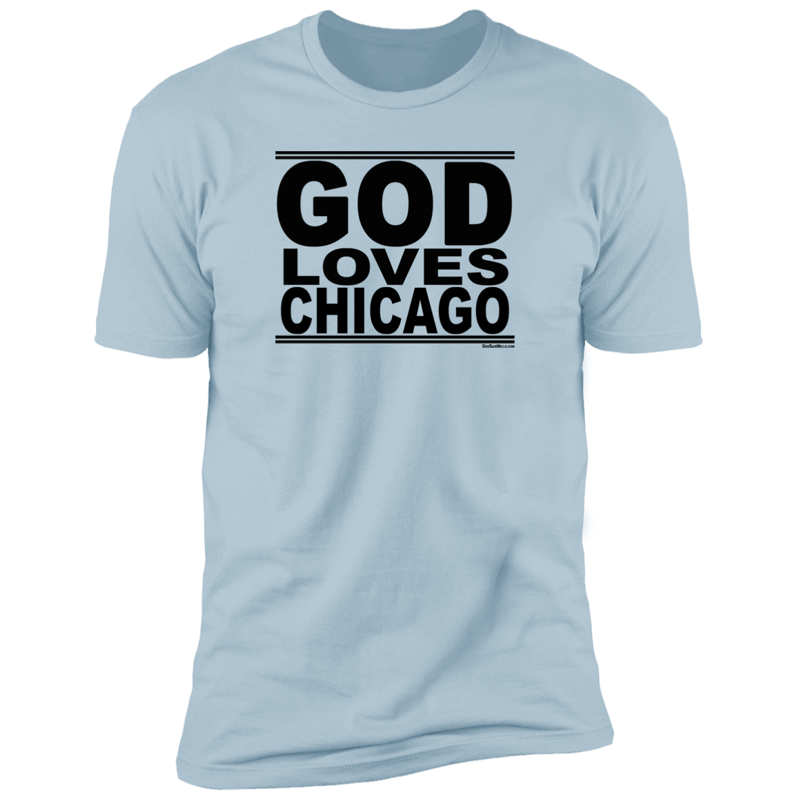 #GodLovesChicago - Men's Shortsleeve Tee