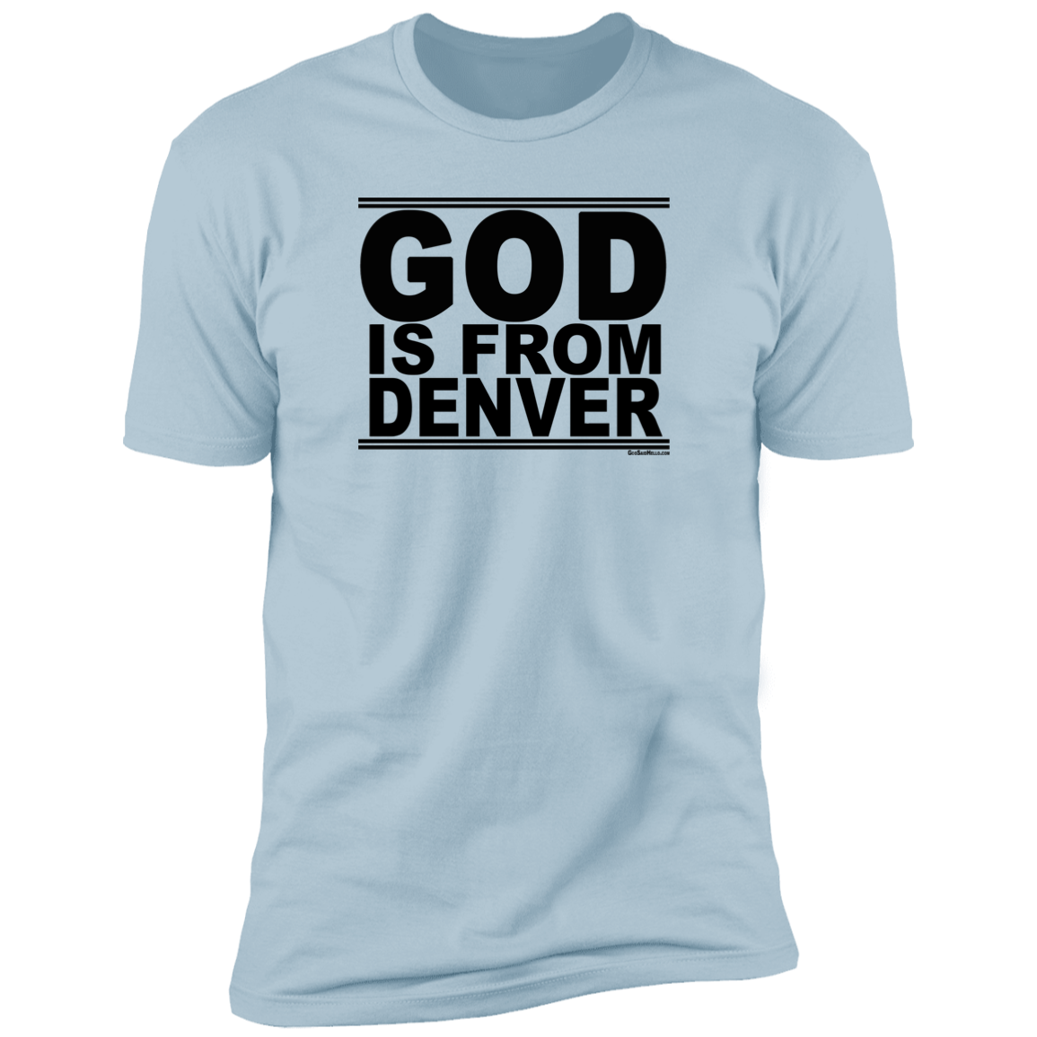 #GodIsFromDenver - Men's Shortsleeve Tee