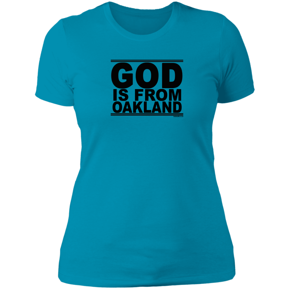 #GodIsFromOakland - Women's Shortsleeve Tee