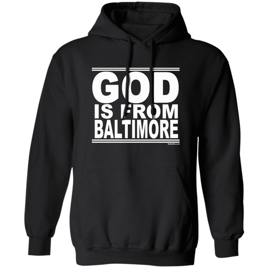 #GodIsFromBaltimore - Pullover Hoodie