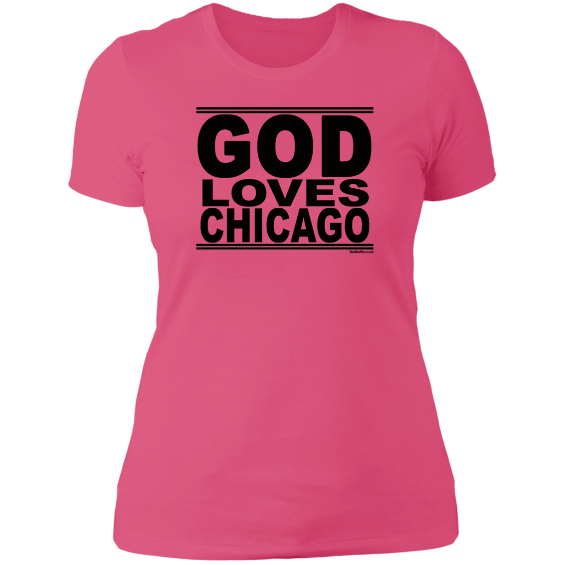 #GodLovesChicago - Women's Shortsleeve Tee