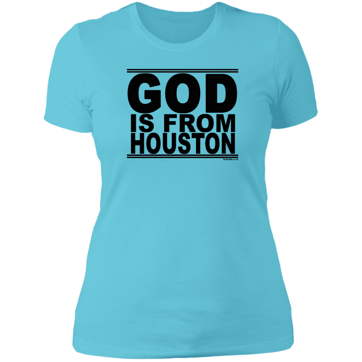 #GodIsFromHouston - Women's Shortsleeve Tee
