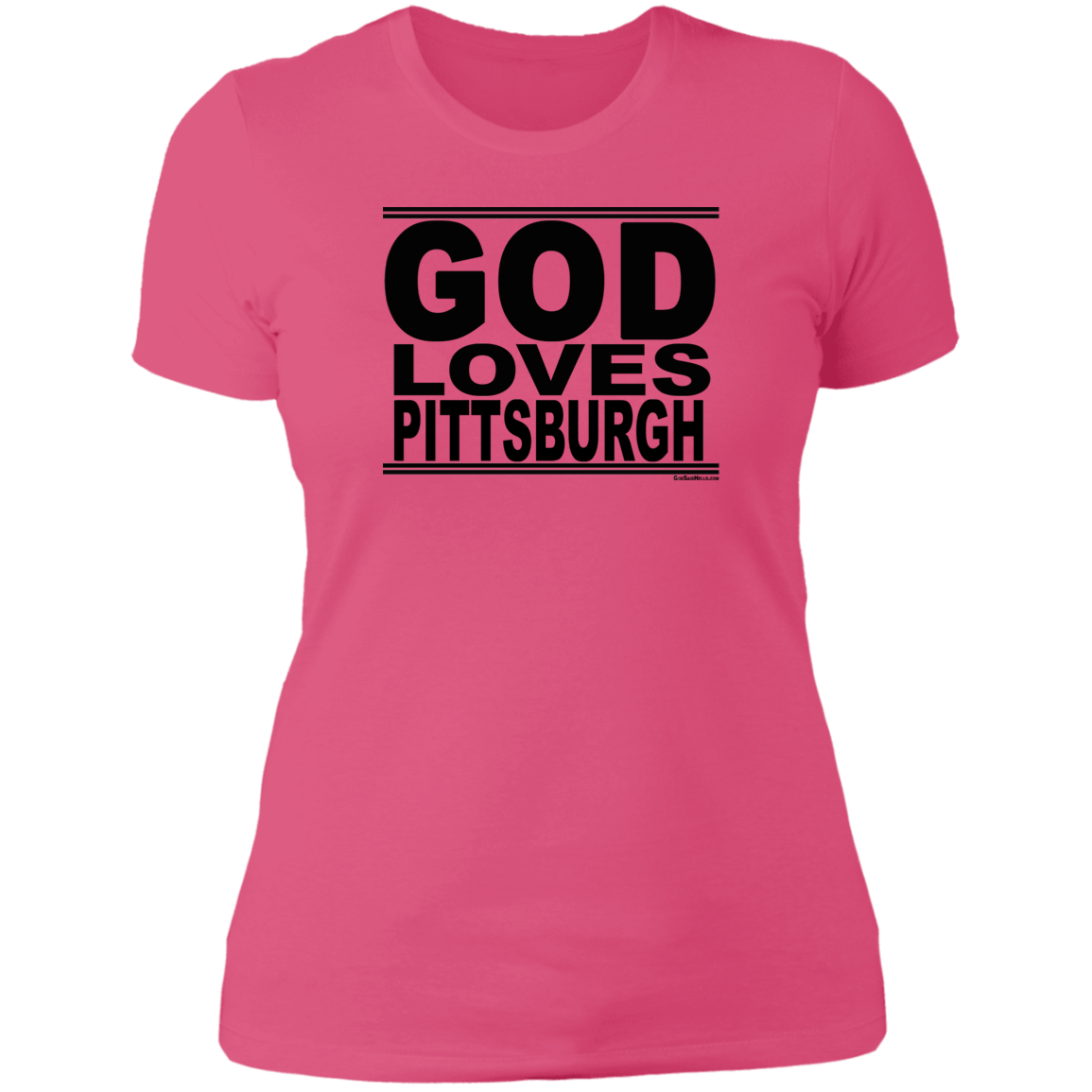 #GodLovesPittsburgh - Women's Shortsleeve Tee