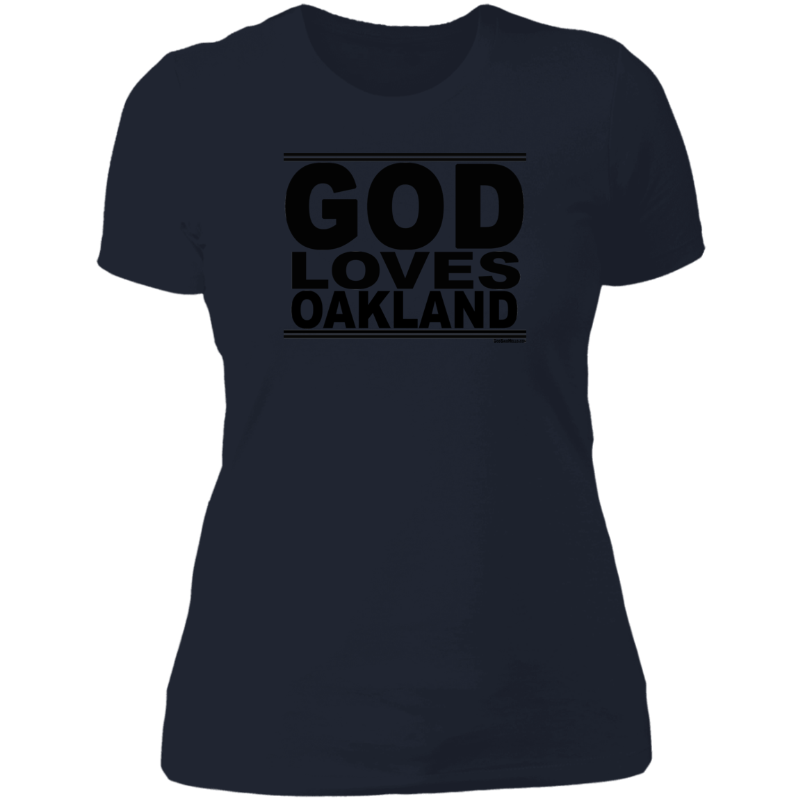 #GodLovesOakland - Women's Shortsleeve Tee