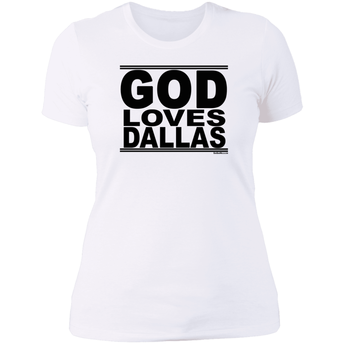 #GodLovesDallas - Women's Shortsleeve Tee