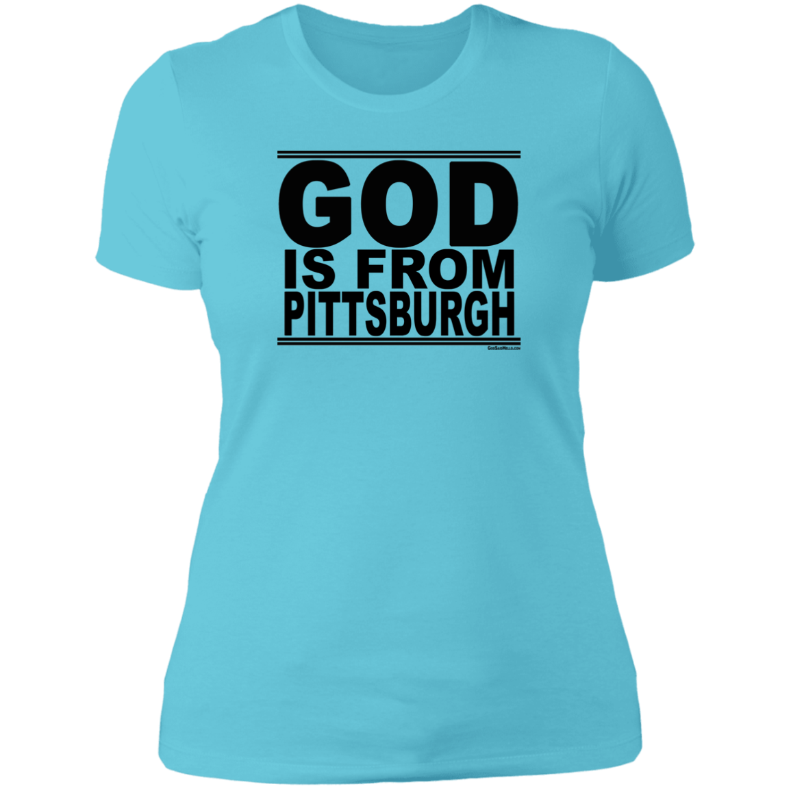 #GodIsFromPittsburgh - Women's Shortsleeve Tee