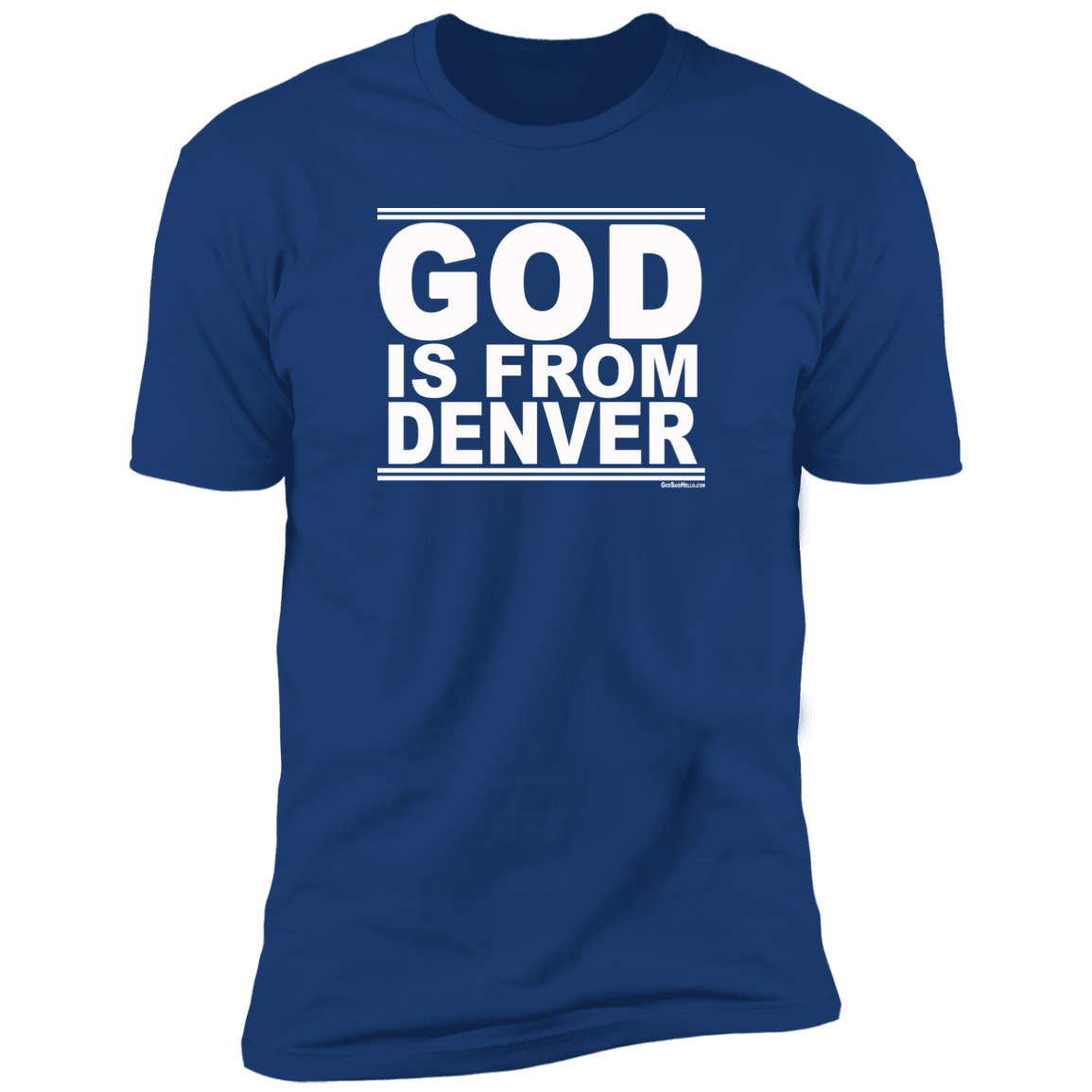 #GodIsFromDenver - Men's Shortsleeve Tee