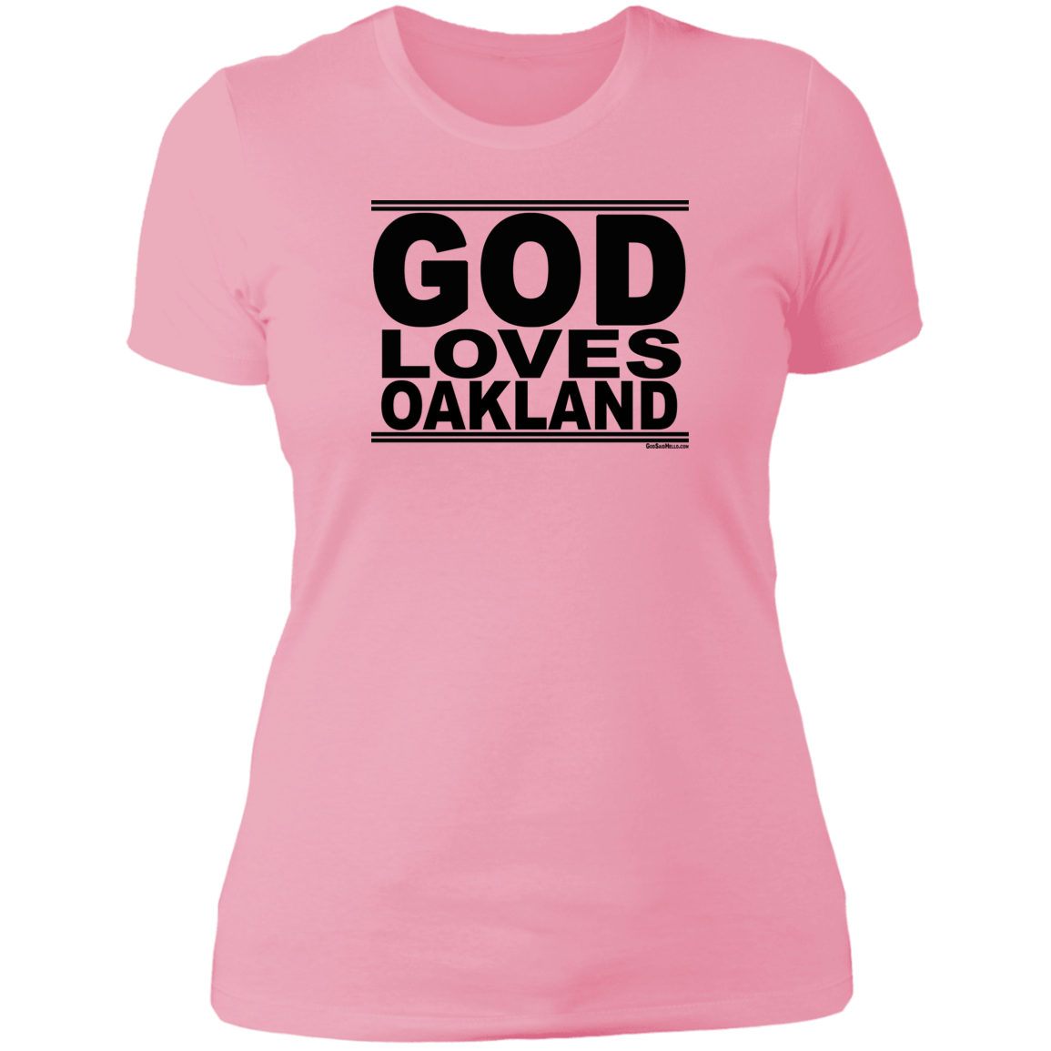 #GodLovesOakland - Women's Shortsleeve Tee