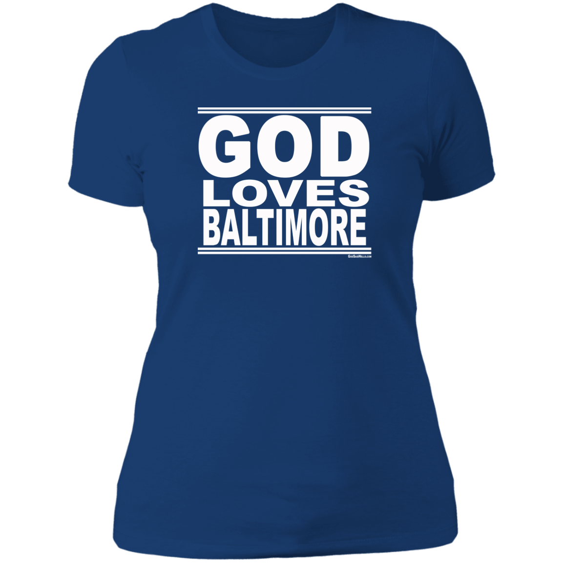 #GodLovesBaltimore - Women's Shortsleeve Tee