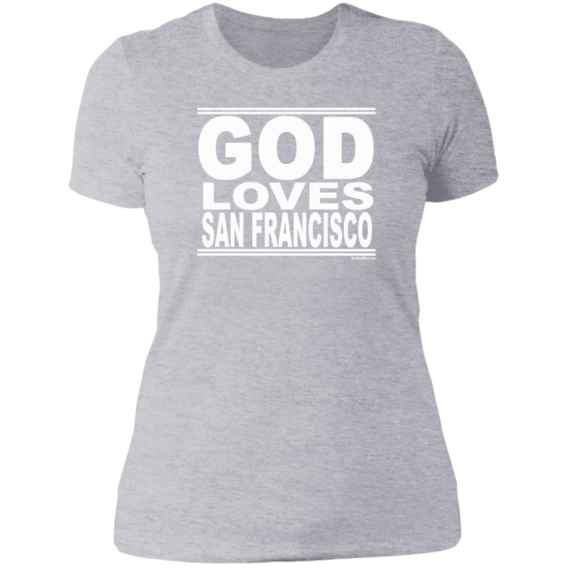 #GodLovesSanFrancisco - Women's Shortsleeve Tee