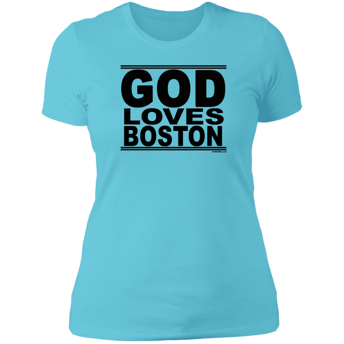 #GodLovesBoston - Women's Shortsleeve Tee