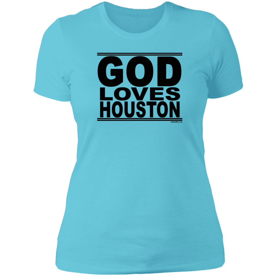 #GodLovesHouston - Women's Shortsleeve Tee