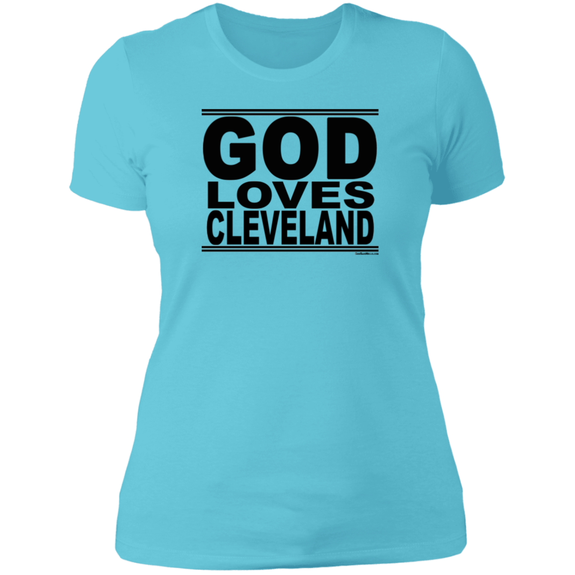 #GodLovesCleveland - Women's Shortsleeve Tee
