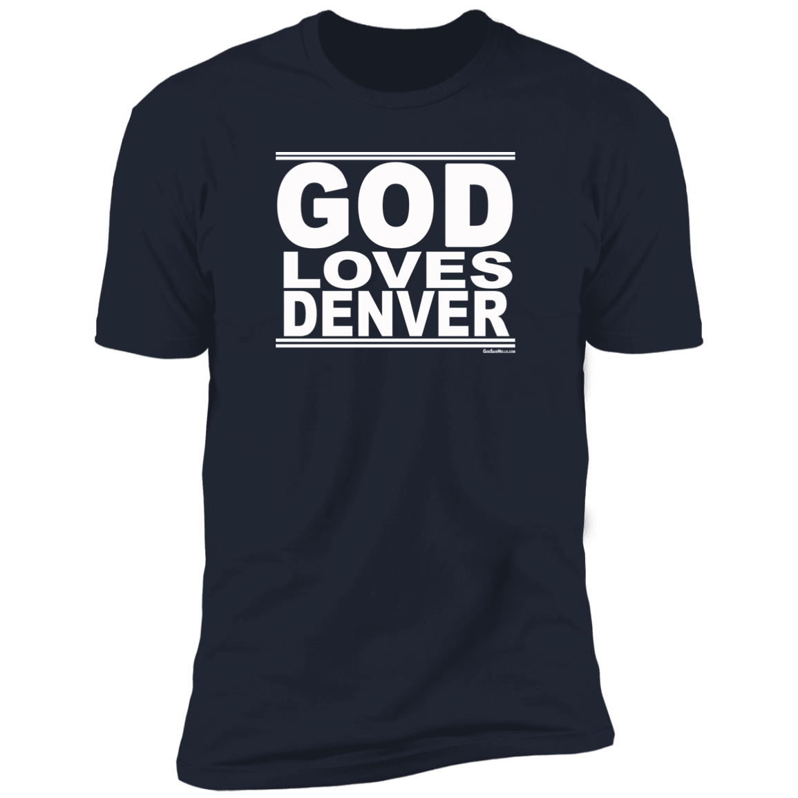 #GodLovesDenver - Men's Shortsleeve Tee