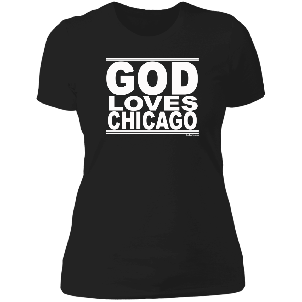 #GodLovesChicago - Women's Shortsleeve Tee