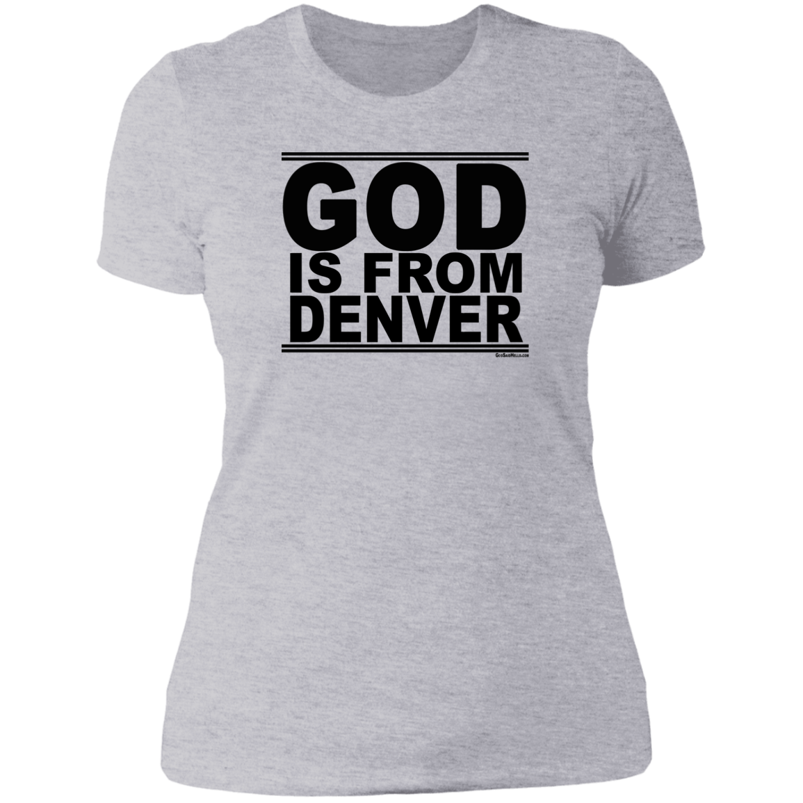 #GodIsFromDenver - Women's Shortsleeve Tee
