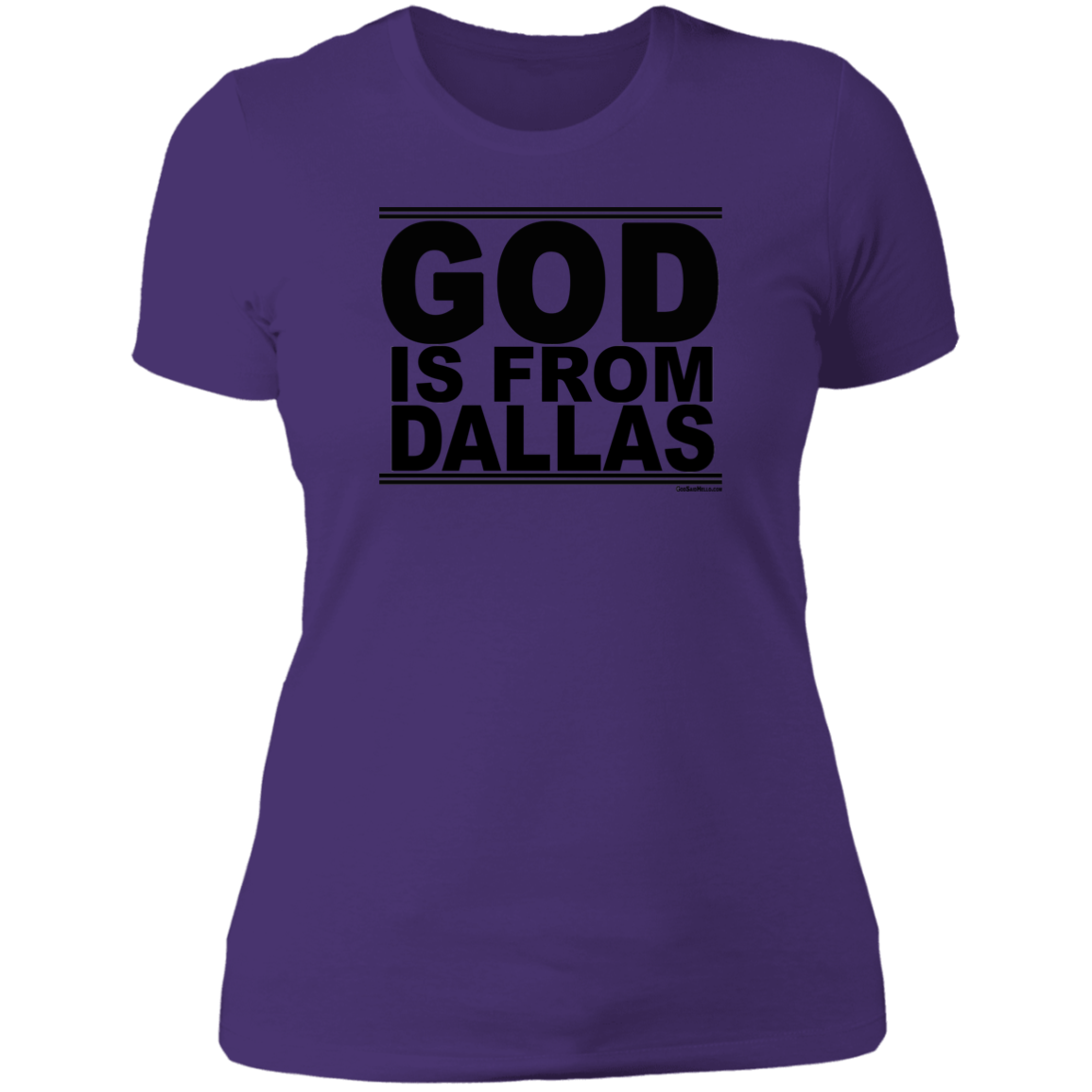 #GodIsFromDallas - Women's Shortsleeve Tee