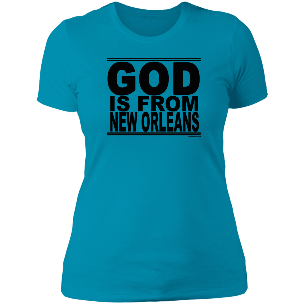 #GodIsFromNewOrleans - Women's Shortsleeve Tee