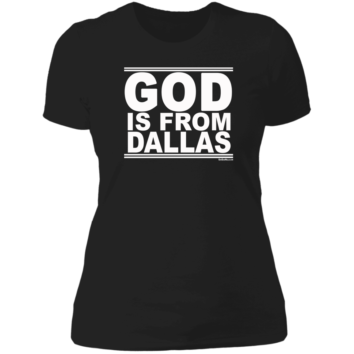 #GodIsFromDallas - Women's Shortsleeve Tee
