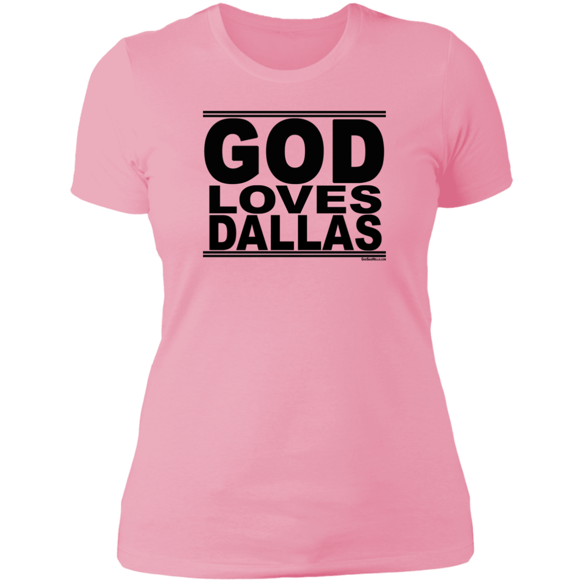 #GodLovesDallas - Women's Shortsleeve Tee