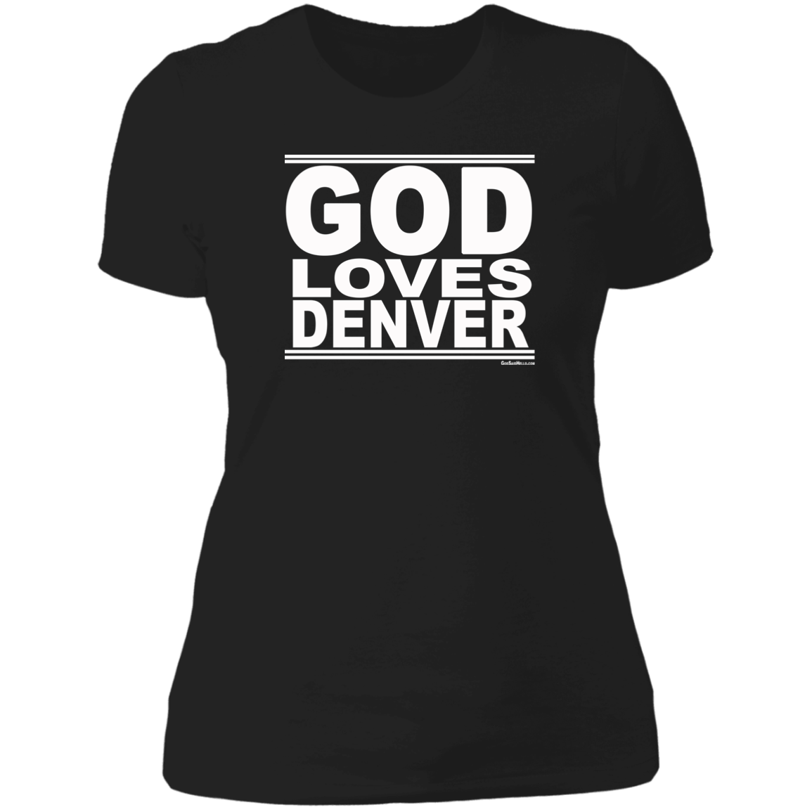#GodLovesDenver - Women's Shortsleeve Tee