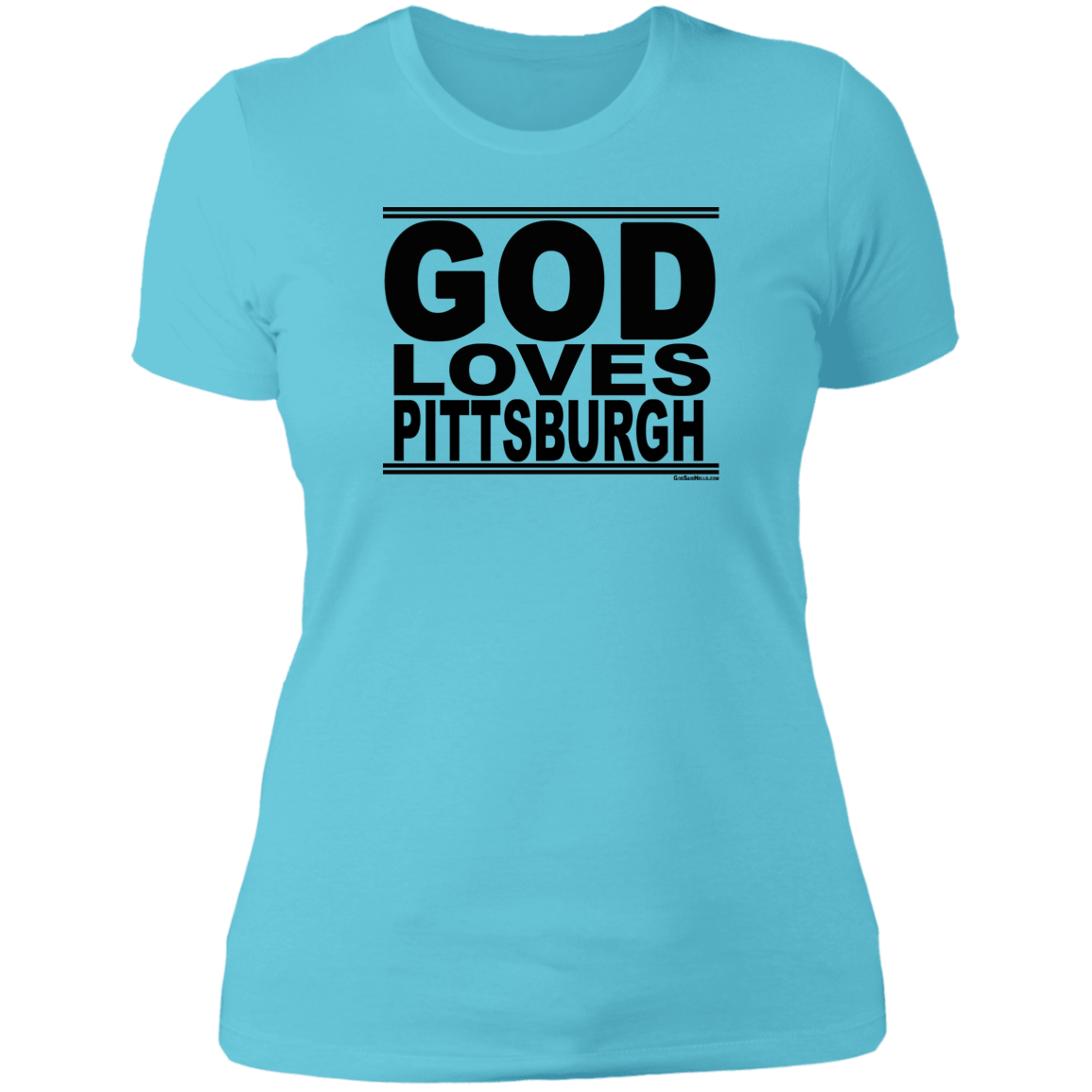 #GodLovesPittsburgh - Women's Shortsleeve Tee