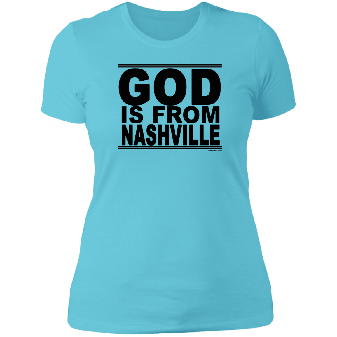 #GodIsFromNashville - Women's Shortsleeve Tee