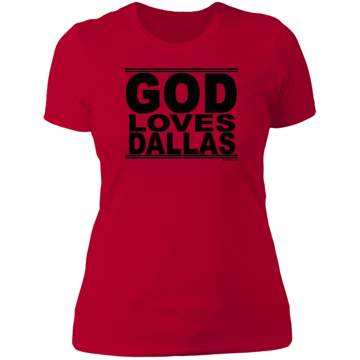 #GodLovesDallas - Women's Shortsleeve Tee