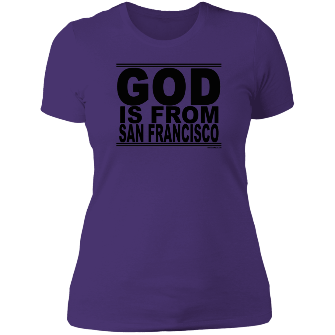 #GodIsFromSanFrancisco - Women's Shortsleeve Tee