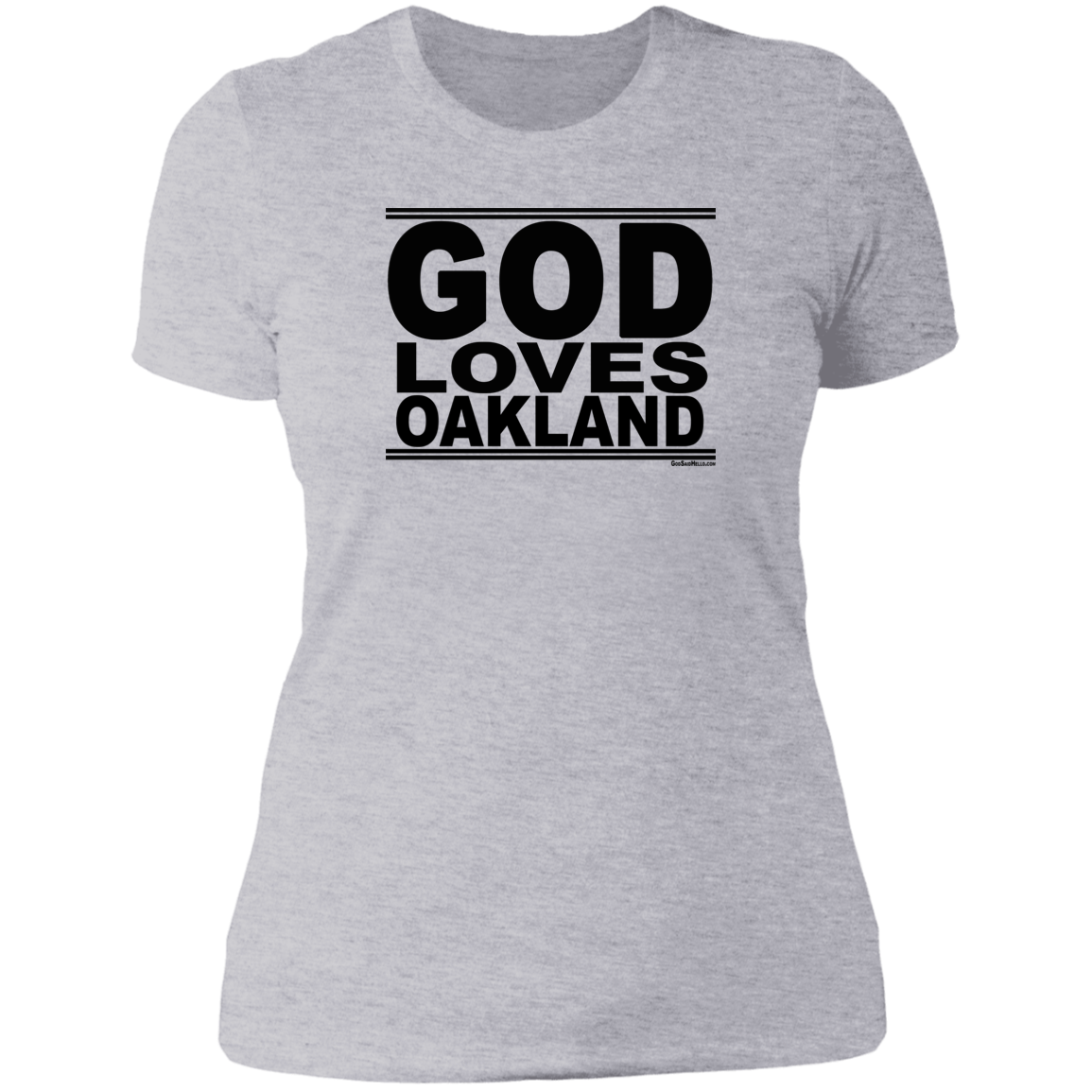 #GodLovesOakland - Women's Shortsleeve Tee