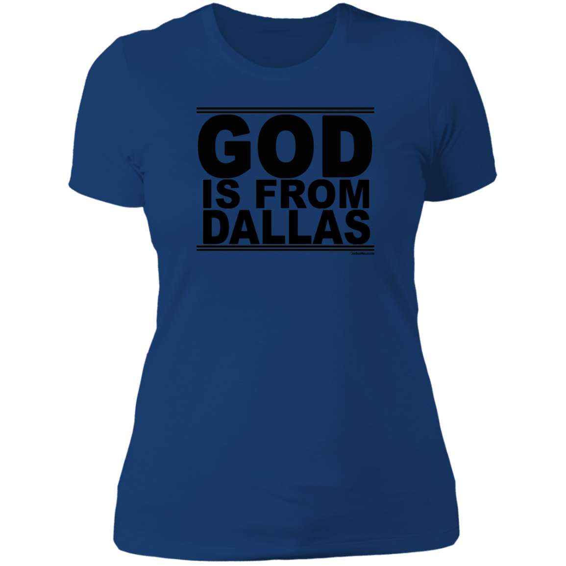 #GodIsFromDallas - Women's Shortsleeve Tee