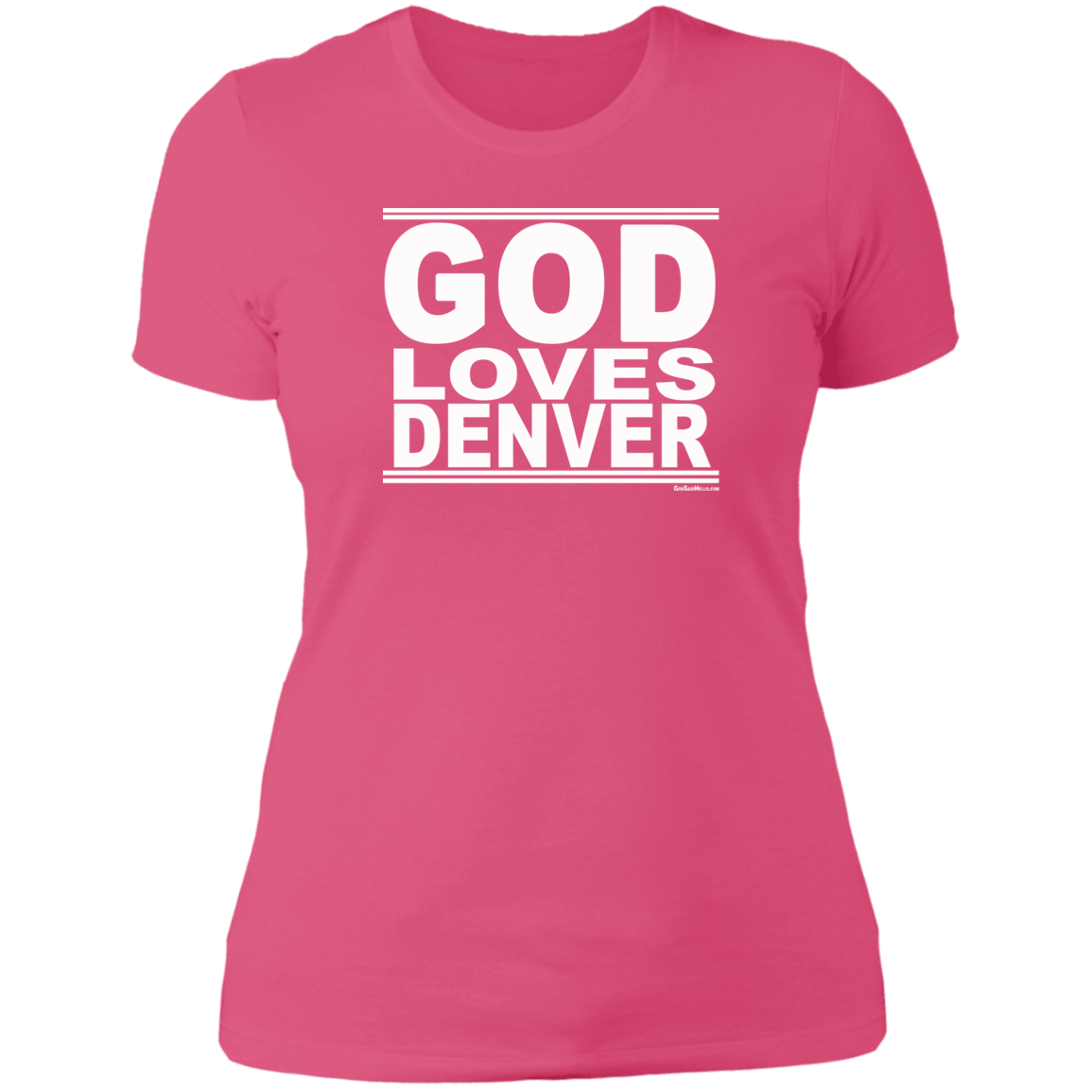 #GodLovesDenver - Women's Shortsleeve Tee