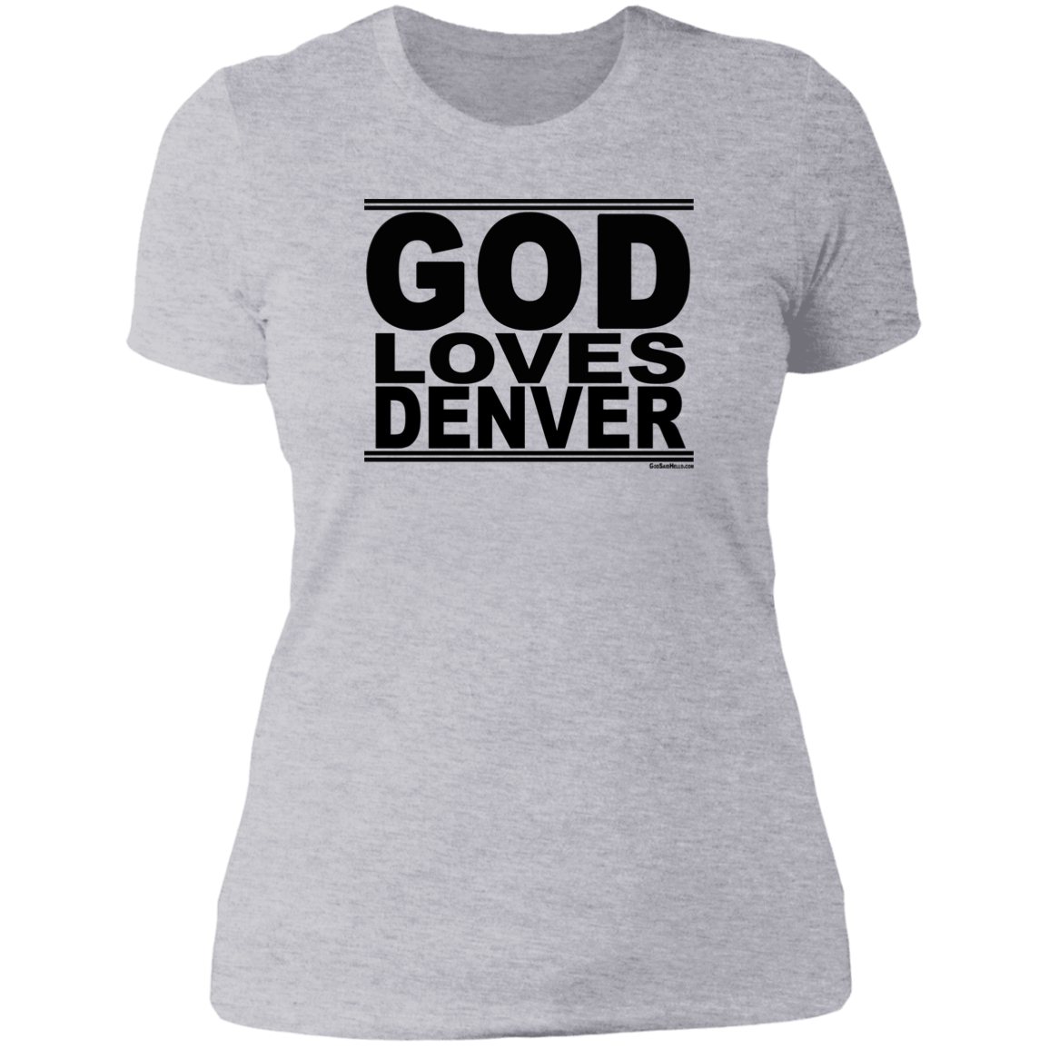 #GodLovesDenver - Women's Shortsleeve Tee