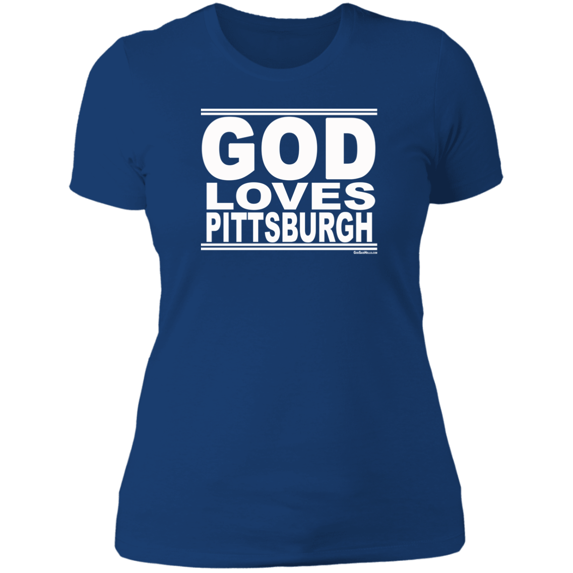 #GodLovesPittsburgh - Women's Shortsleeve Tee